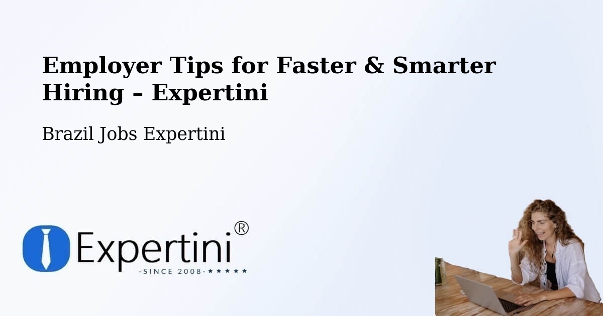 Employer Tips for Hiring & Recruitment – Cáceres - Cáceres, Brazil Jobs Expertini